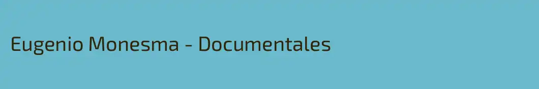 Eugenio Monesma - Documentales